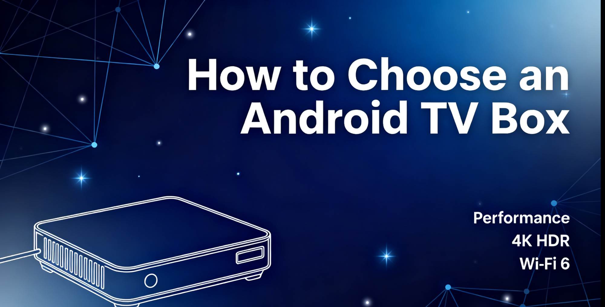 how to Choosing the Best Android TV Box
