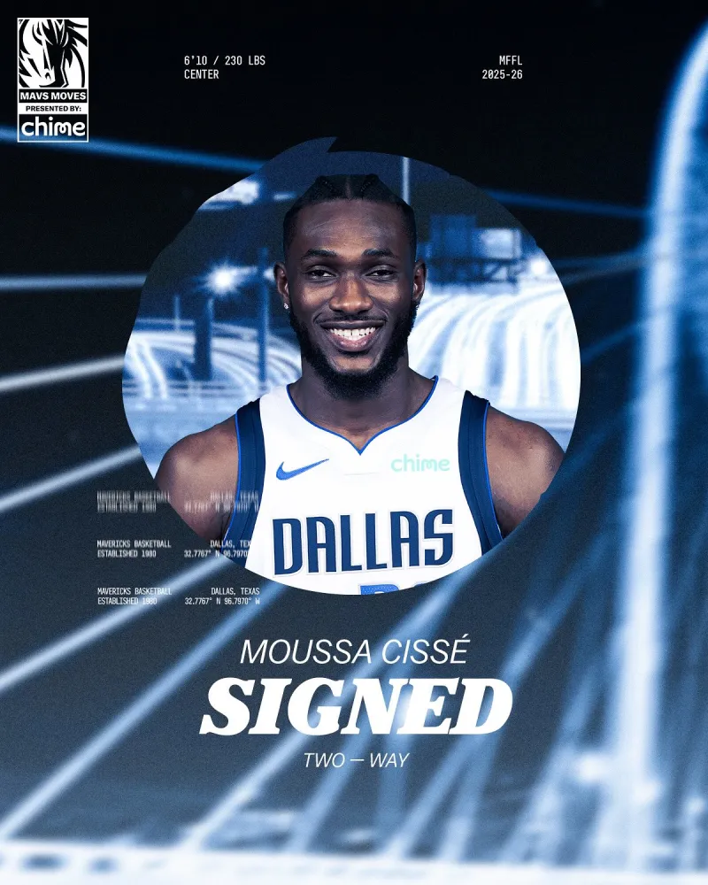 Welcome to the Mavericks family! Mavericks social media posted a signing poster for Moussa Cisse.